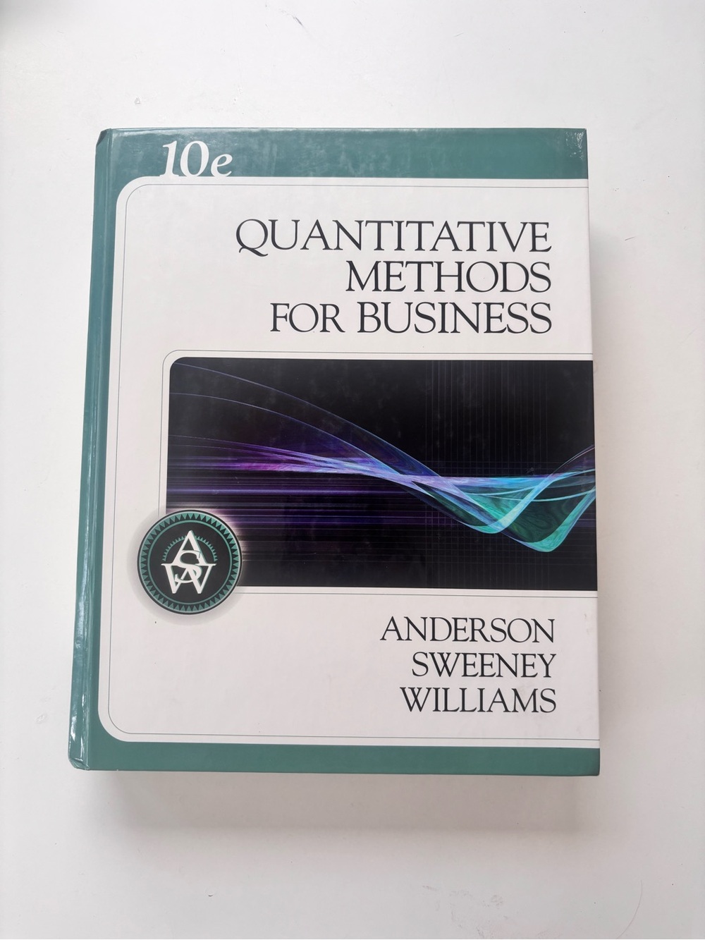 Anderson Sweeney Williams Quantitative Methods for Business - Teal/White Cover